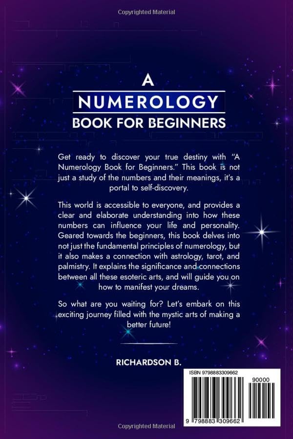 A Numerology Book for Beginners: An Ultimate Guide for Finding Spiritual Meaning of Numbers, Decoding Relationships