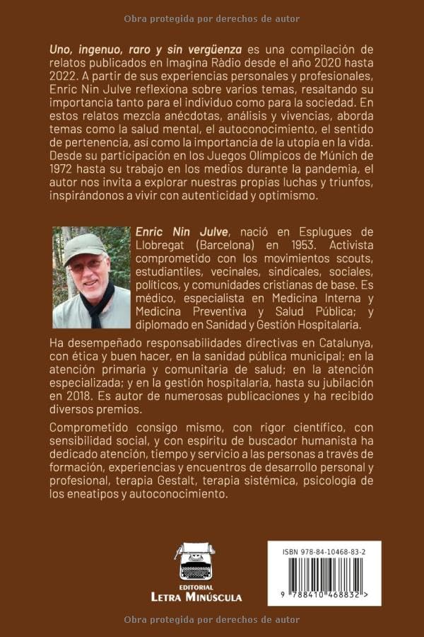 Uno, ingenuo, raro y sin vergüenza: Relatos atravesando pandemia y desierto. Utopías, salud pública, gestión itinerante, amores, desamores