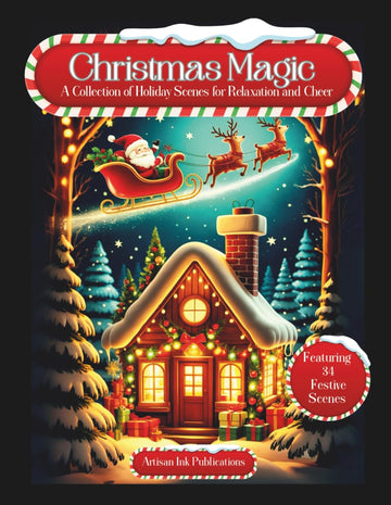Christmas Magic: Holiday Coloring Book with 34 Festive Christmas Scenes for Relaxation and Cheer