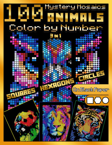 100 Mystery Mosaics Color by Number Quest 3 in 1: Animals: Mosaic Coloring Book for Adults with Squares, Hexagons and Circles, Color Quest