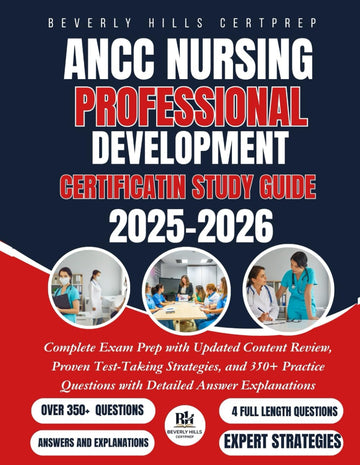 ANCC Nursing Professional Development Certification Study Guide 2025–2026: Complete Exam Prep with Updated Content Review
