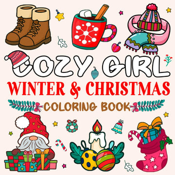 Cozy Girl Winter and Christmas Coloring Book: Features 50 Bold and Easy Coloring Book For Adults and Teens Relaxation