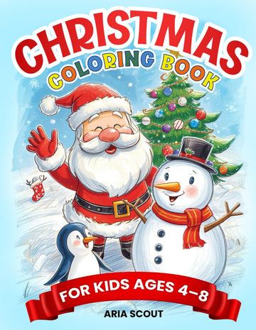 Christmas Coloring Book: For Kids Ages 4-8