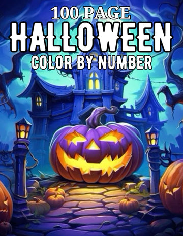 100 Page Halloween Color By Number: Halloween Color By Number Book for Adults