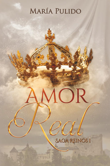 AMOR REAL (REINOS) (Spanish Edition)