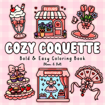 Cozy Coquette Coloring Book: A Cute & Feminine Coloring Book of Bows, Hearts, Ribbons, and Romantic Aesthetic Vibes for All Ages