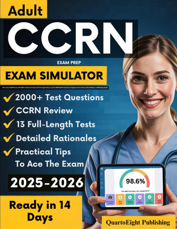 Adult CCRN Exam Prep: All-in-One CCRN Review with 2000+ Practice Questions