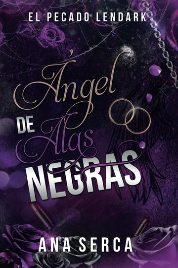 ÁNGEL DE ALAS NEGRAS. EL PECADO LENDARK.: DARK ACADEMY (ALAS GEMELAS) (Spanish Edition)