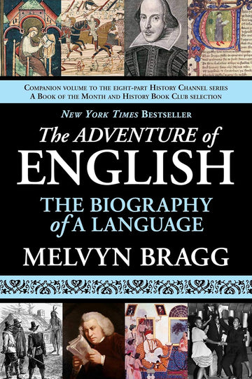 The Adventure of English: The Biography of a Language