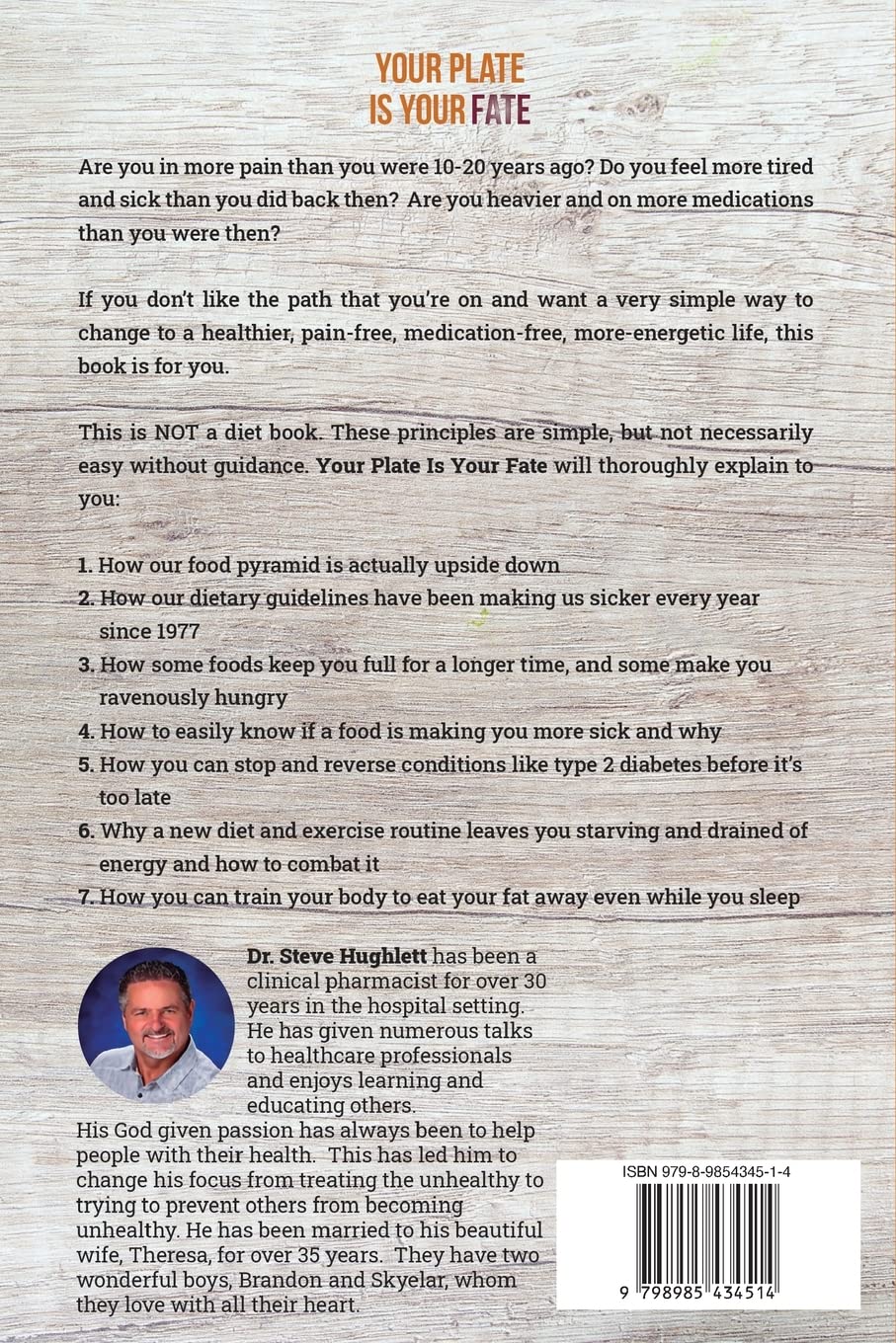 Your Plate Is Your Fate: A Simple Guide to Understanding How Your Food Choices Lead to More and More Medications