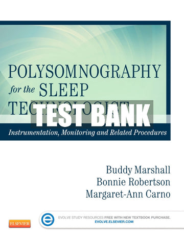 Test Bank Polysomnography for Sleep Technologists, 1st - 2014
