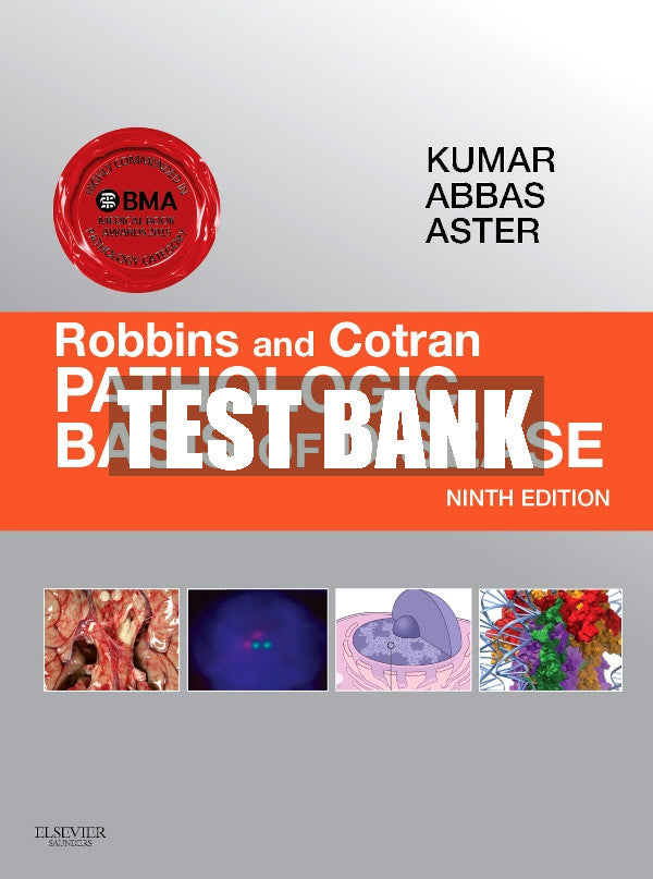 Test Bank Robbins & Cotran Pathologic Basis of Disease