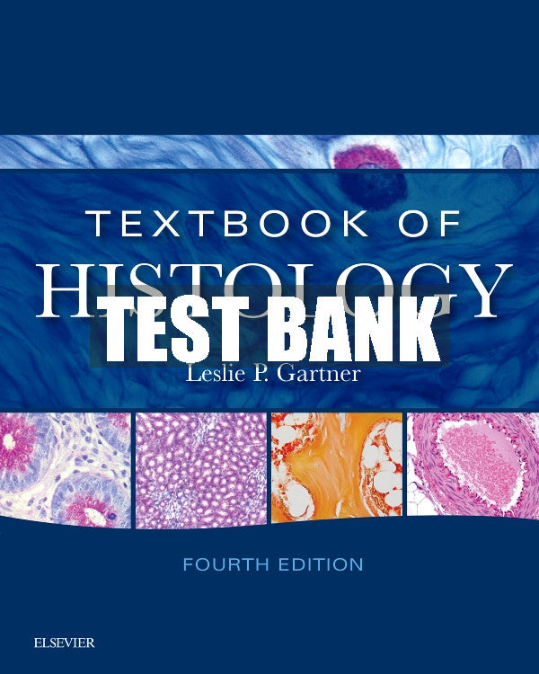 Test Bank Textbook of Histology