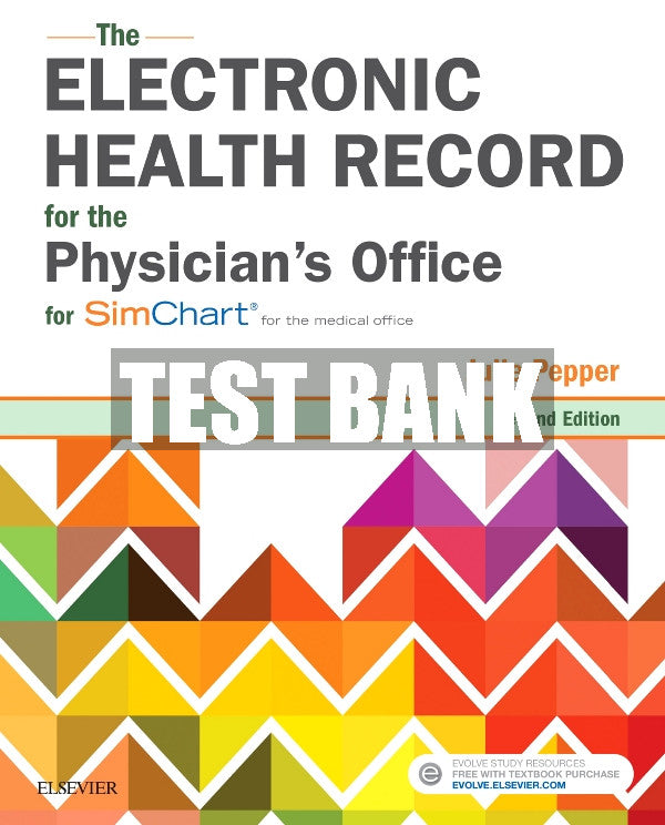 Test Bank The Electronic Health Record for the Physician’s Office, 2nd - 2018