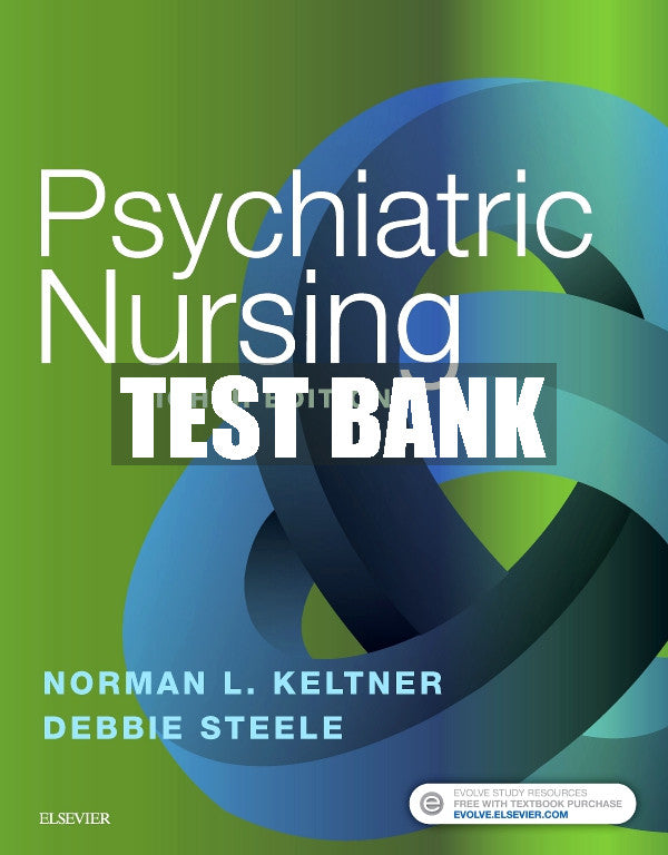 Test Bank Psychiatric Nursing, 8th - 2019