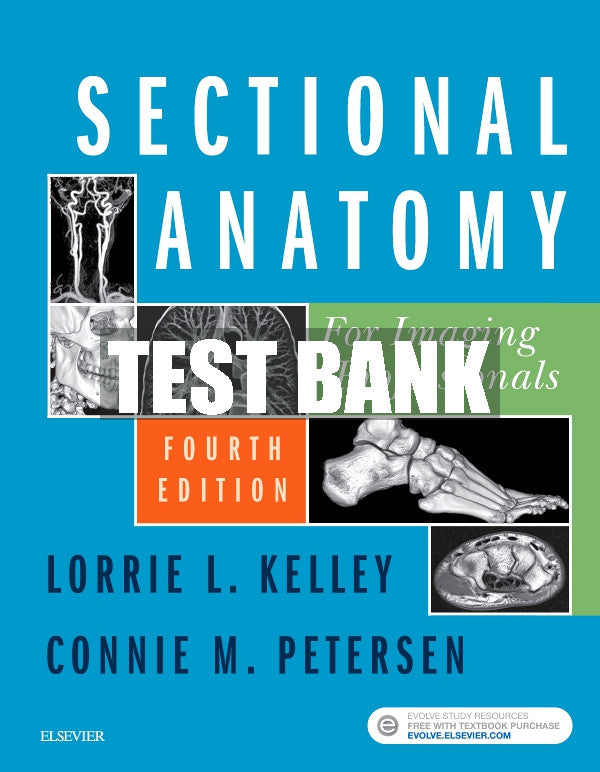 Test Bank Sectional Anatomy for Imaging Professionals, 4th - 2019