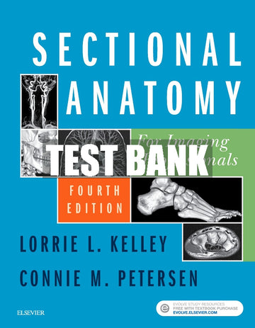 Test Bank Sectional Anatomy for Imaging Professionals, 4th - 2019