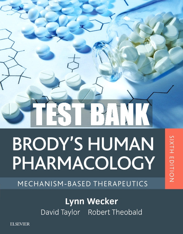 Test Bank Brody's Human Pharmacology, 6th - 2019