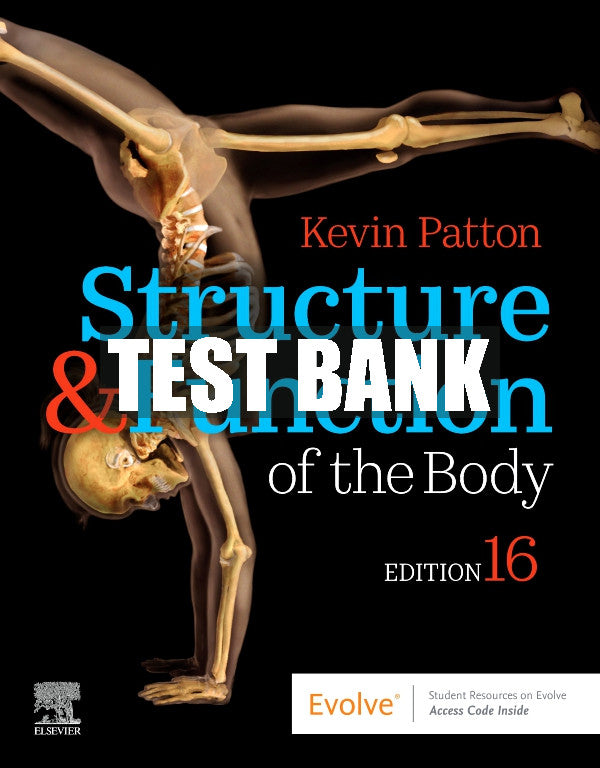 Test Bank Structure & Function of the Body, 16th - 2020