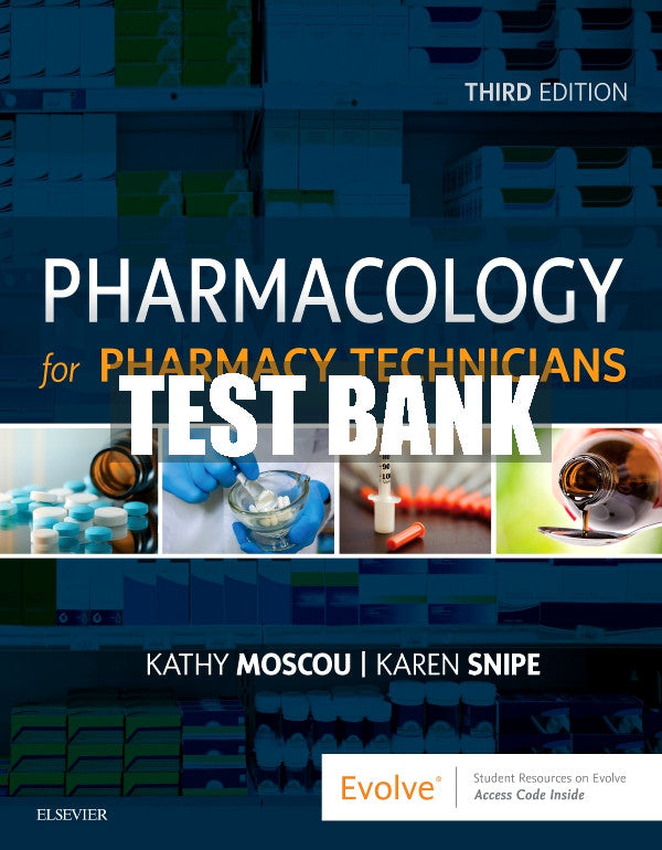 Test Bank Pharmacology for Pharmacy Technicians, 3rd - 2019