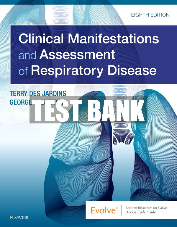 Test Bank Clinical Manifestations & Assessment of Respiratory Disease, 8th - 2020