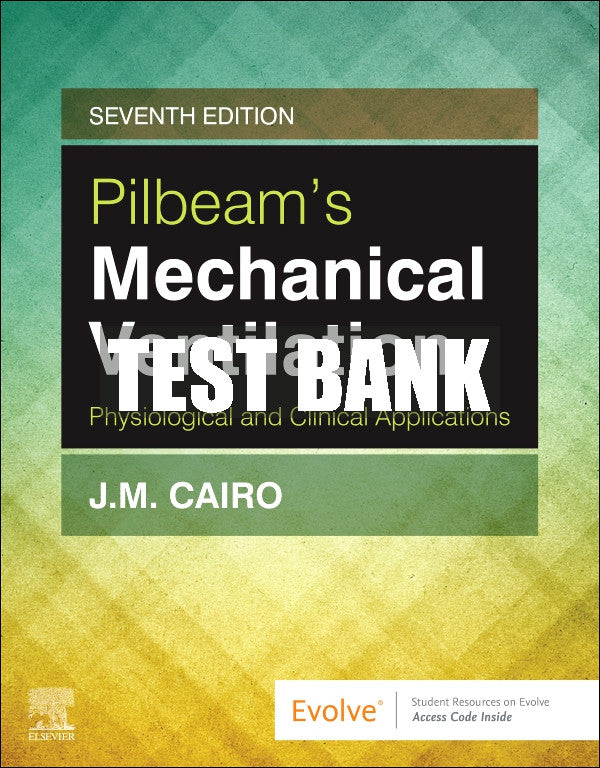 Test Bank Pilbeam's Mechanical Ventilation, 7th - 2020