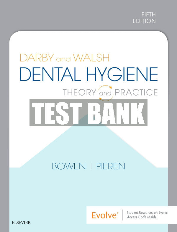 Test Bank Darby and Walsh Dental Hygiene, 5th - 2020
