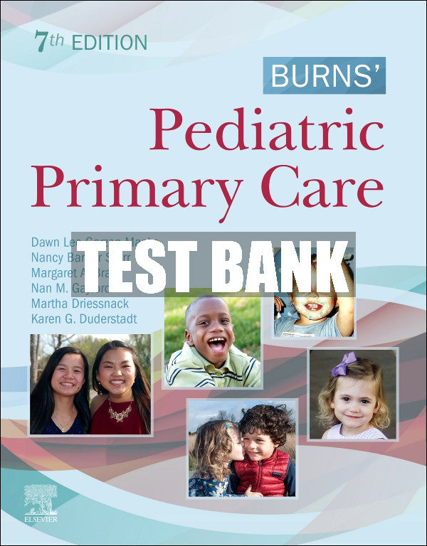 Test Bank Burns' Pediatric Primary Care, 7th - 2021
