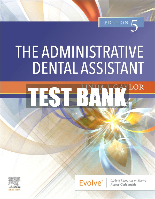 Test Bank The Administrative Dental Assistant, 5th - 2021