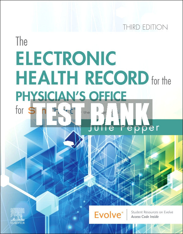 Test Bank The Electronic Health Record for the Physician’s Office, 3rd - 2020