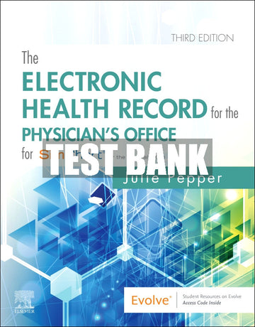 Test Bank The Electronic Health Record for the Physician’s Office, 3rd - 2020