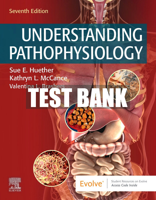 Test Bank Understanding Pathophysiology, 7th - 2020