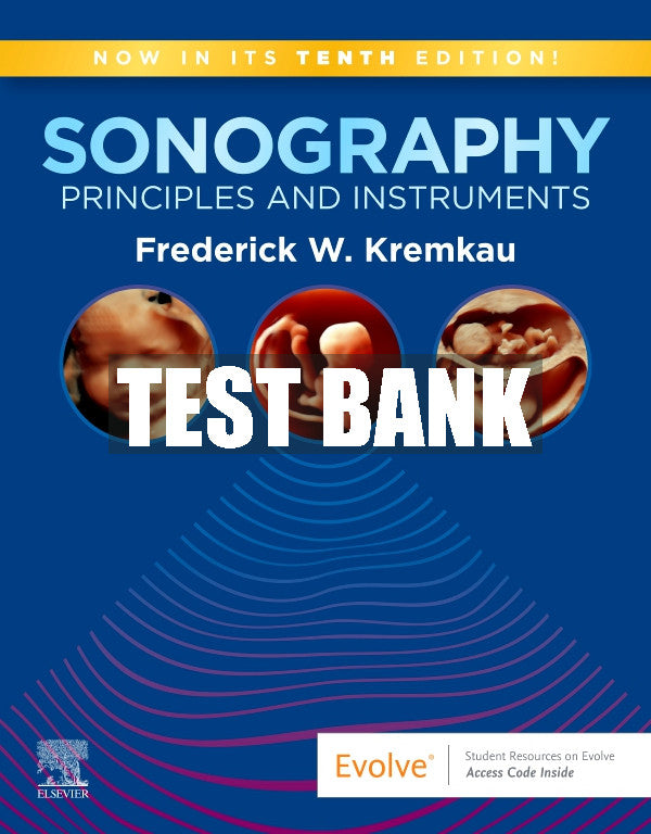 Test Bank Sonography Principles and Instruments, 10th - 2021