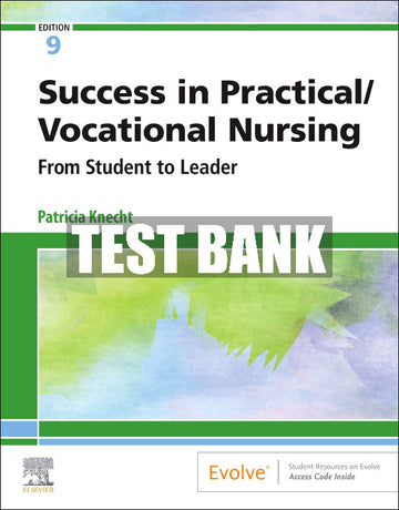 Test Bank Success in Practical/Vocational Nursing, 9th - 2021