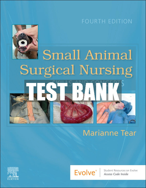 Test Bank Small Animal Surgical Nursing, 4th - 2022