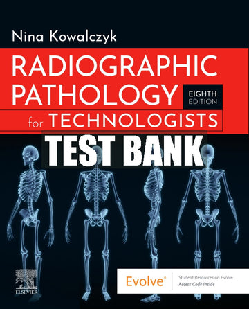 Test Bank Radiographic Pathology for Technologists, 8th - 2022