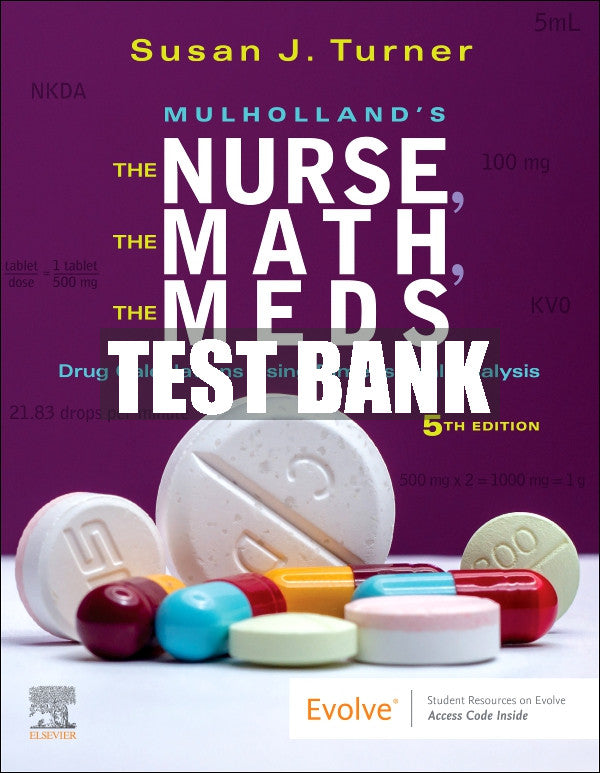 Test Bank The Nurse, The Math, The Meds, 5th - 2023