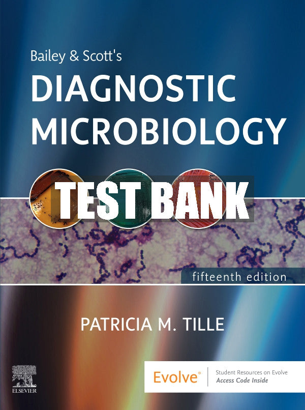 Test Bank Bailey and Scott's Diagnostic Microbiology, 15th - 2022