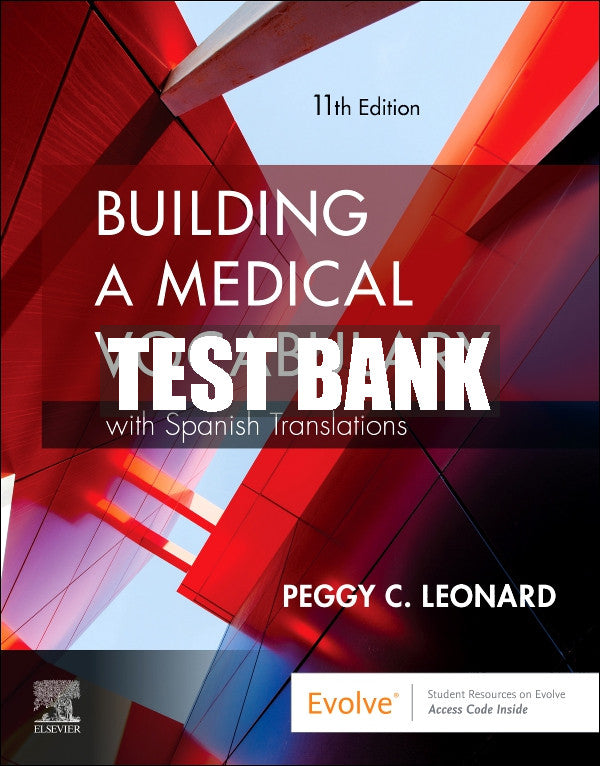 Test Bank Building a Medical Vocabulary, 11th - 2022