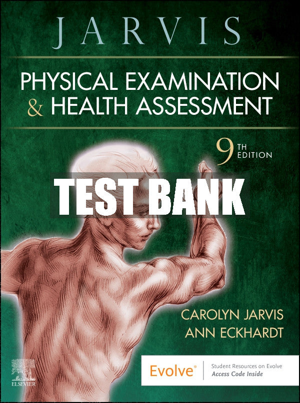 Test Bank Physical Examination and Health Assessment, 9th - 2024