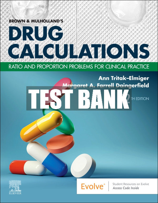 Test Bank Brown and Mulholland’s Drug Calculations, 12th - 2022