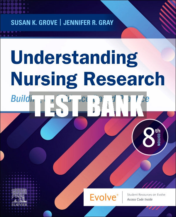 Test Bank Understanding Nursing Research, 8th - 2023