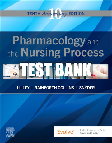 Test Bank Pharmacology and the Nursing Process, 10th - 2023