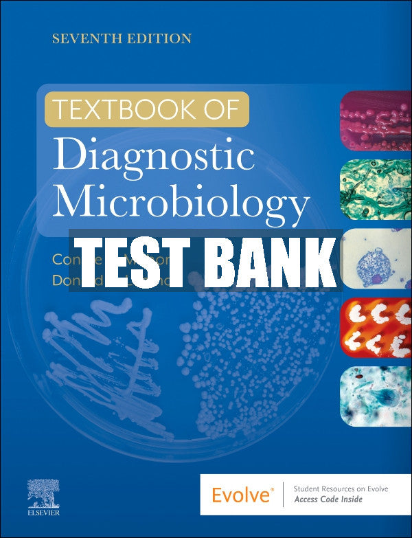 Test Bank Textbook of Diagnostic Microbiology, 7th - 2023