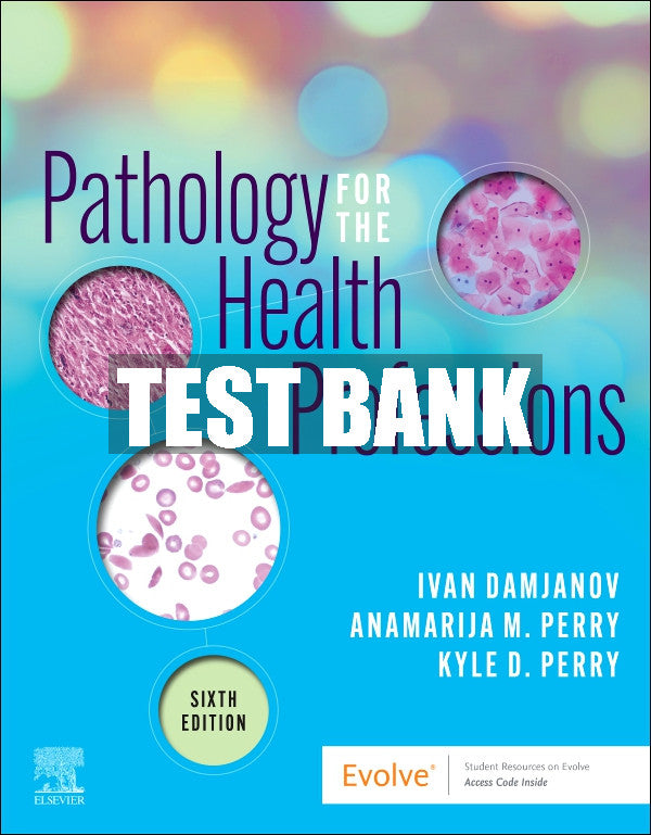 Test Bank Pathology for the Health Professions, 6th - 2022
