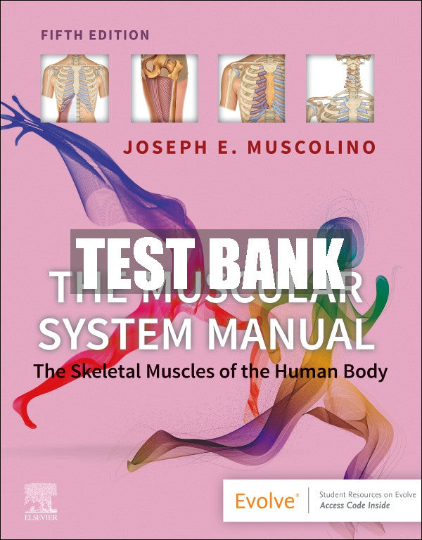 Test Bank The Muscular System Manual, 5th - 2024