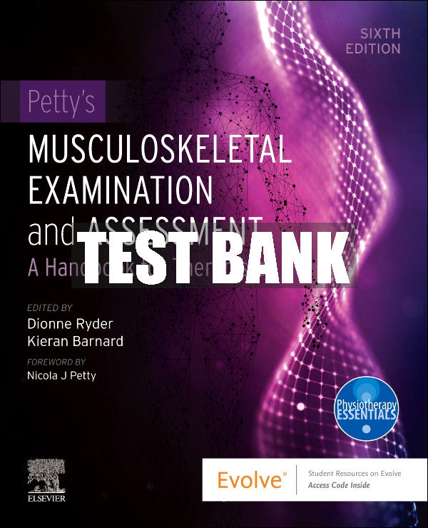 Test Bank Petty's Musculoskeletal Examination and Assessment, 6th - 2024