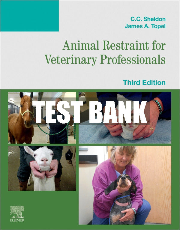 Test Bank Animal Restraint for Veterinary Professionals, 3rd - 2024