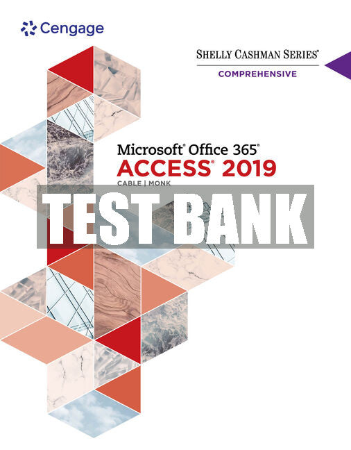 Test Bank Shelly Cashman Series® Microsoft® Office 365® & Access 2019 Comprehensive