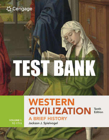 Test Bank Western Civilization: A Brief History, Volume I: to 1715